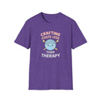 Crafting Cheaper Than Therapy T-Shirt