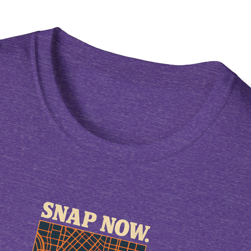 Snap Now Edit Later T-Shirt